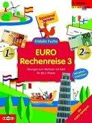 EURO-Rechenreise 3 - Übungen zum Rechnen mit Geld für die 3. Klasse: Spielend lernen - Fridolin Fuchs