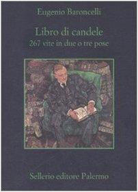 Libro di candele. 267 vite in due o tre pose