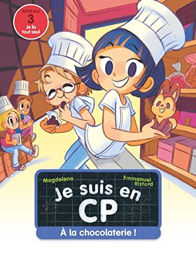 Je suis en CP. Vol. 32. A la chocolaterie ! : niveau 3