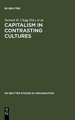 Capitalism in Contrasting Cultures (de Gruyter Studies in Organization, 20)