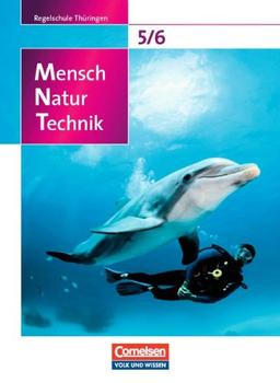 Mensch - Natur - Technik - Regelschule Thüringen: 5./6. Schuljahr - Schülerbuch