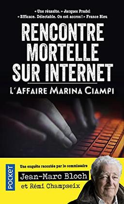 Rencontre mortelle sur Internet : l'affaire Marina Ciampi