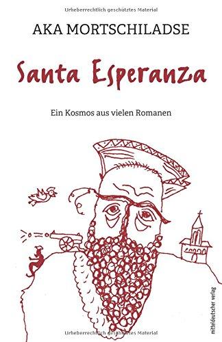 Santa Esperanza: Ein Kosmos aus vielen Romanen