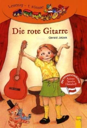 Die rote Gitarre: Lesezug 1. Klasse Ich-lese-selbst-Buch