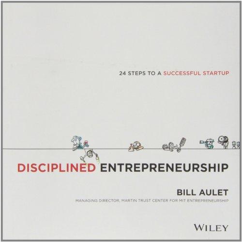 Disciplined Entrepreneurship: 24 Steps to a Successful Startup