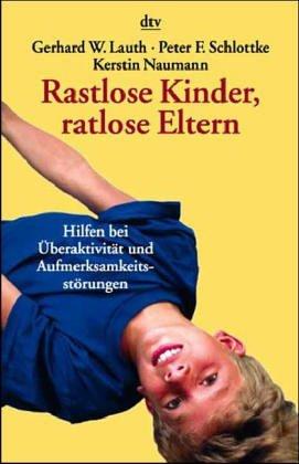 Rastlose Kinder, ratlose Eltern