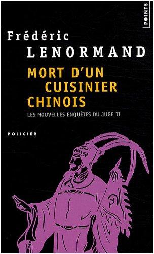 Les nouvelles enquêtes du juge Ti. Vol. 6. Mort d'un cuisinier chinois