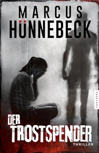 Der Trostspender: Thriller