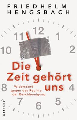 Die Zeit gehört uns: Widerstand gegen das Regime der Beschleunigung