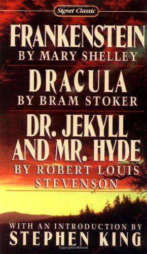 Frankenstein; Dracula; Dr Jekyll and Mr Hyde (Signet classics)