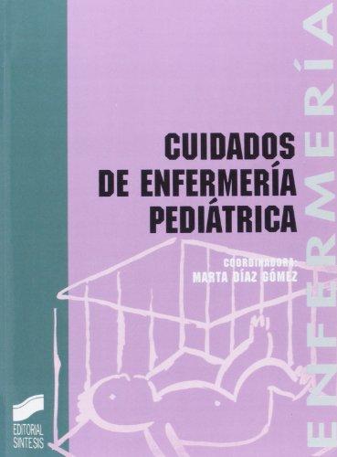 Cuidados de enfermería pediátrica (Enfermería, fisioterapia y podología. Serie enfermería, Band 5)