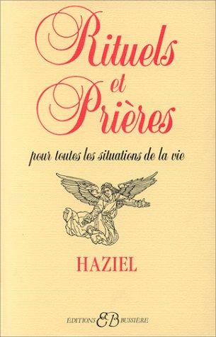 Rituels et prières : pour toutes les situations de la vie