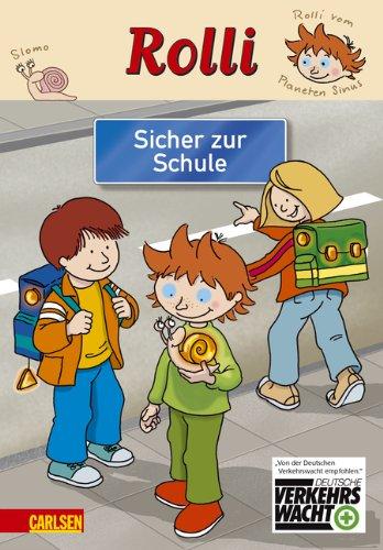 Rolli: Sicher zur Schule: Herausgegeben in Zusammenarbeit mit der deutschen Verkehrswacht