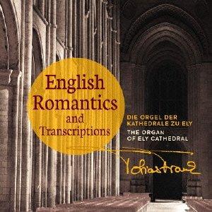 English Romantics and Transcriptions (Die Orgel der Kathedrale zu Ely)