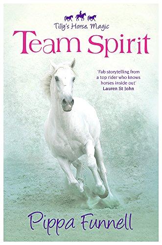 Team Spirit: Book 1 (Tilly's Horse, Magic, Band 1)