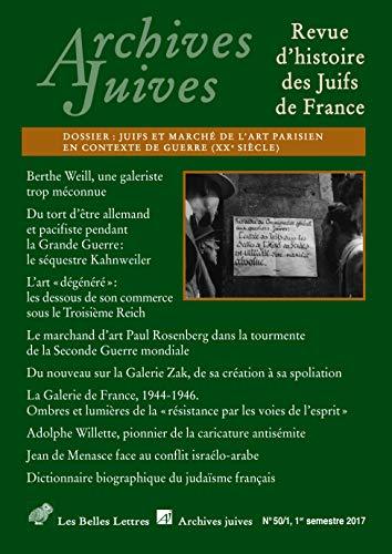 Archives Juives N50/1: Juifs Et Marche De L'art Parisien En Contexte De Guerre Xxe Siecle