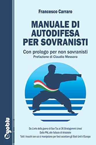 Manuale di autodifesa per sovranisti: Con prologo per non sovranisti