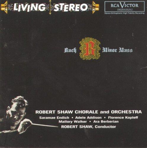 Living Stereo - Robert Shaw Chorale And Orchestra (Bach: h-moll Messe) (Aufnahme New York 1960)