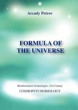 Formula of the Universe (Cosmopsychobiology)