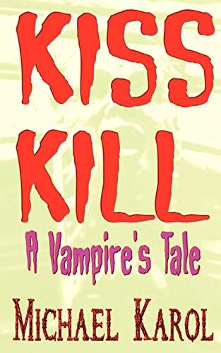 Kiss Kill: A Vampire's Tale