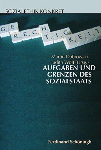 Aufgaben und Grenzen des Sozialstaats (SOZIALETHIK KONKRET)