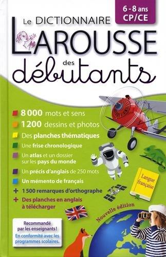 Le dictionnaire Larousse des débutants, 6-8 ans, CP, CE