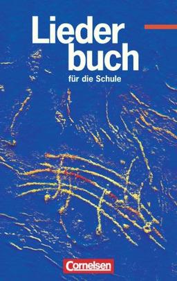 Liederbuch für die Schule - Westliche Bundesländer: Schülerbuch: Westliche Bundesländer. Für das 5.-13. Schuljahr