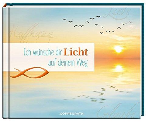 Ich wünsche dir Licht auf deinem Weg