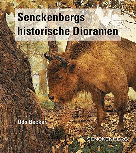 Senckenbergs historische Dioramen (Senckenberg-Buch)