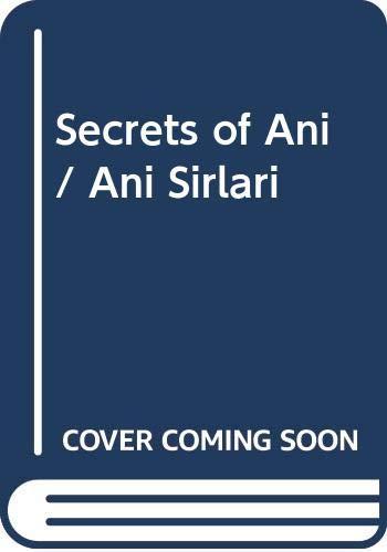 Secrets of Ani / Ani Sirlari