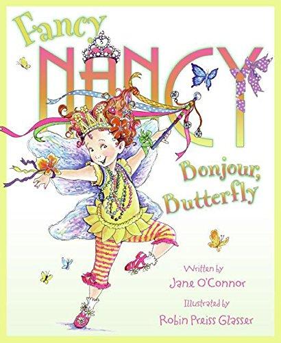 Fancy Nancy: Bonjour, Butterfly