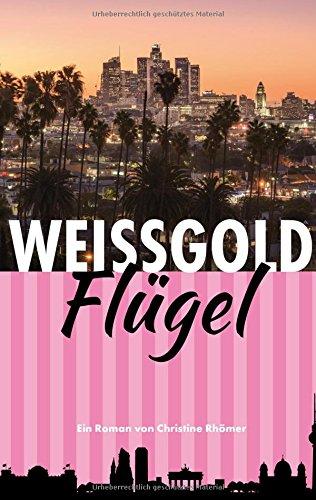 Weißgold-Flügel: Eine Liebe auf zwei Kontinenten