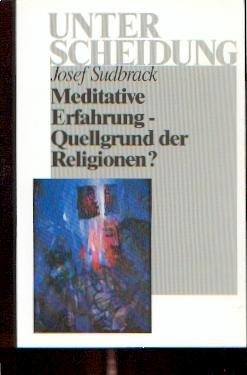 Meditative Erfahrung: (7548 265) Quellgrund der Religionen?