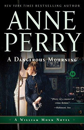 A Dangerous Mourning: A William Monk Novel