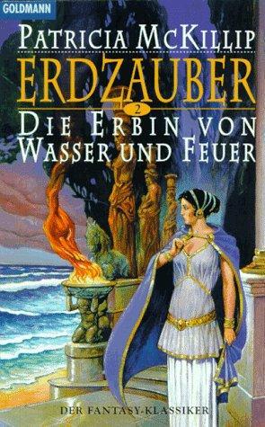 Erdzauber 2. Die Erbin von Wasser und Feuer. Der Fantasy Klassiker