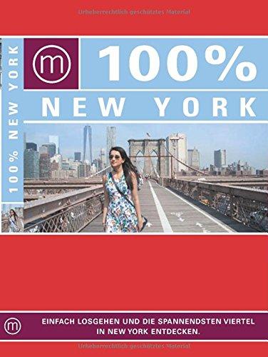 100% Cityguide New York: Reiseführer inkl. App + Extra Stadtplan