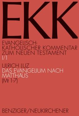 Das Evangelium nach Matthäus: (Mt 1-7): Bd 1/1 (Evangelisch-Katholischer Kommentar zum Neuen Testament)