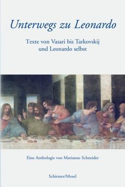 Unterwegs zu Leonardo. Texte von Luca Pacioli bis Karl Jaspers