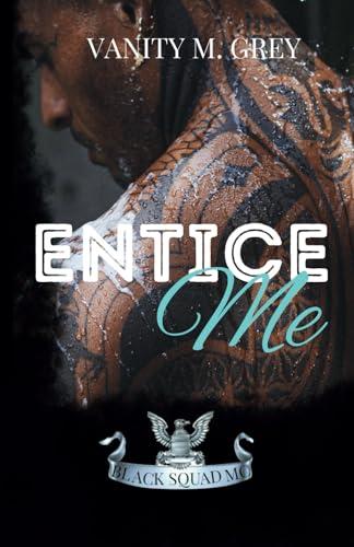 Entice Me: Biker-Romance