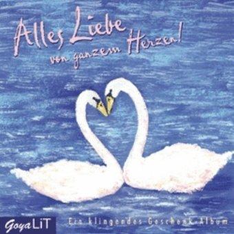 Alles Liebe von ganzen Herzen. CD.