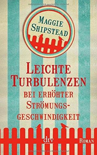 Leichte Turbulenzen bei erhöhter Strömungsgeschwindigkeit: Roman