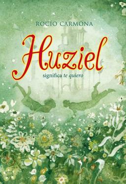 Huziel significa te quiero (Luna roja, Band 26)