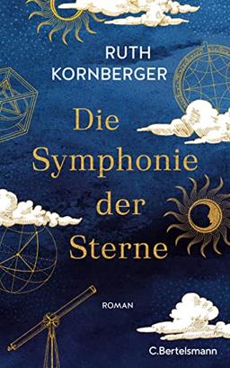 Die Symphonie der Sterne: Roman