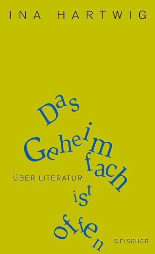 Das Geheimfach ist offen: Über Literatur