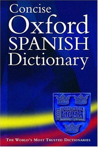 Concise Oxford Spanish Dictionary, Spanish-English/English-Spanish