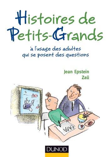 Histoires de petits-grands : à l'usage des adultes qui se posent des questions