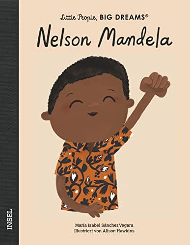 Nelson Mandela: Little People, Big Dreams. Deutsche Ausgabe | Kinderbuch ab 4 Jahre