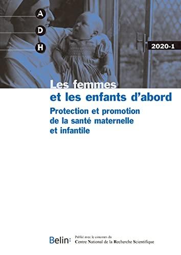 Annales de démographie historique, n° 1 (2020). Les femmes et les enfants d'abord : protection et promotion de la santé maternelle et infantile