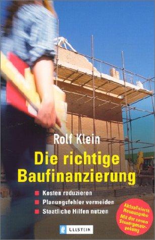 Die richtige Baufinanzierung: Kosten reduzieren - Planungsfehler vermeiden - staatliche Hilfen nutzen