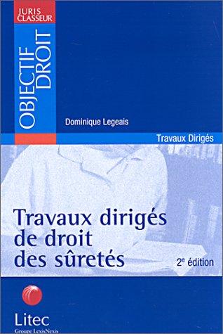 Travaux dirigés de droit des sûretés : études de cas, commentaires d'articles, commentaires d'arrêts